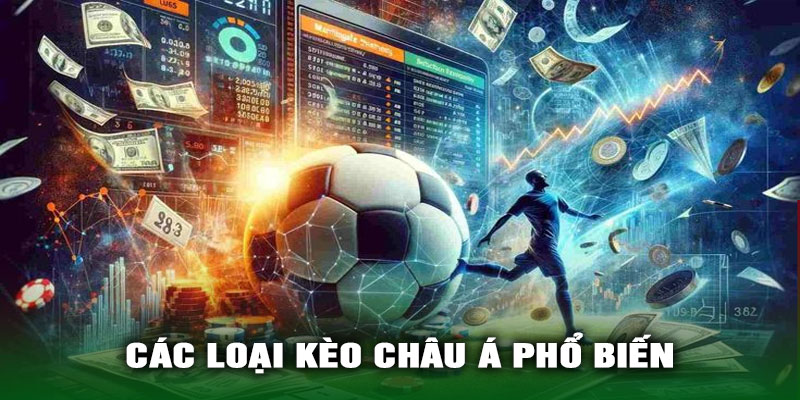 Các Loại Kèo Châu Á Phổ Biến Nhất Tại GK88