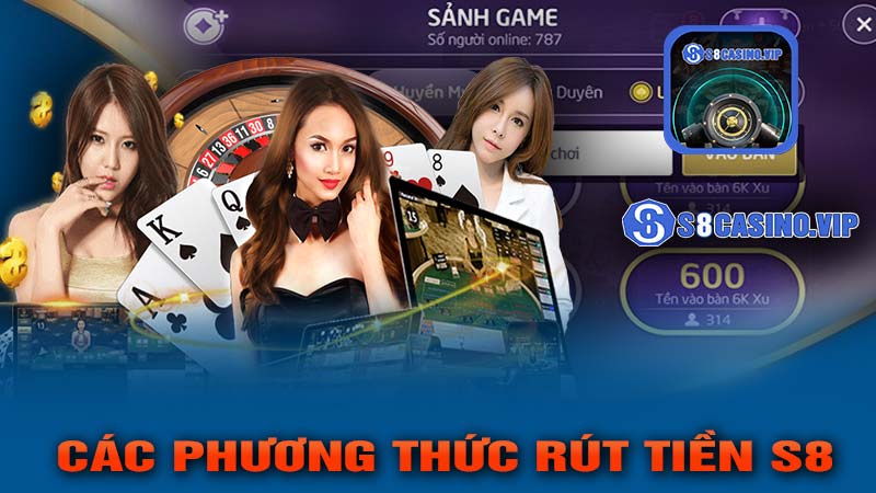 Các Phương Thức Rút Tiền S8 Hiện Đại