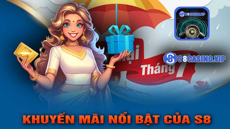 Khuyến Mãi Nổi Bật Của S8