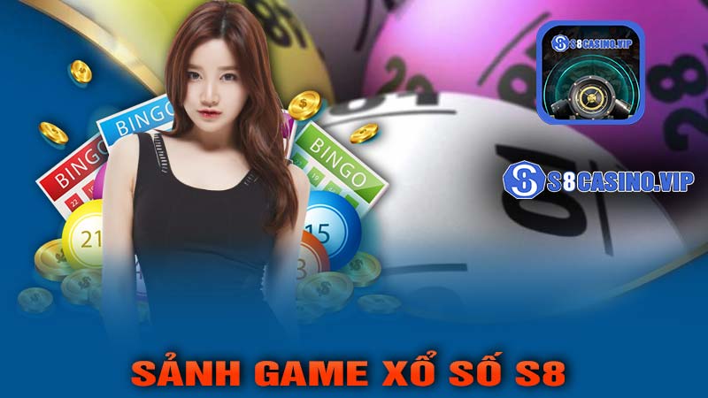 Sảnh Game Xổ Số S8 Uy Tín và Đa Dạng