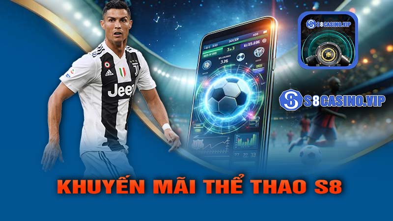 Khuyến mãi thể thao s8casino