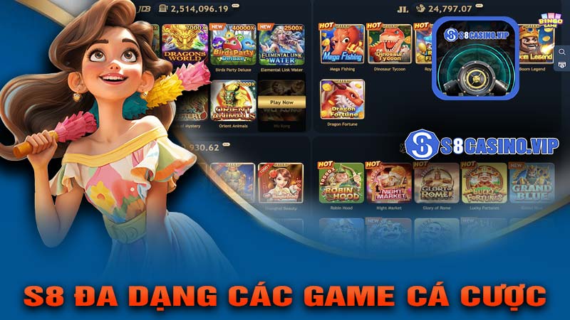 S8 đa dạng các trò chơi cá cược